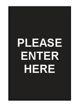 Load image into Gallery viewer, Single-Sided Sign - &quot;PLEASE ENTER HERE&quot;
